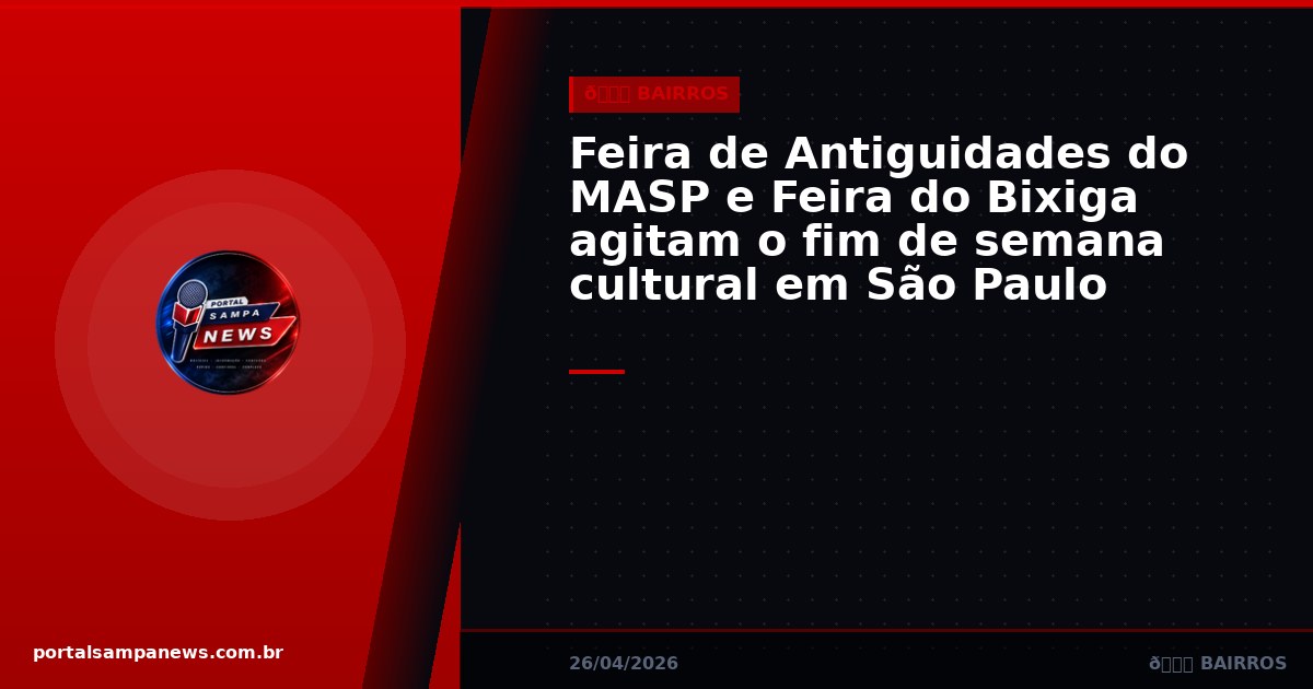 Feira de Antiguidades do MASP e Feira do Bixiga agitam o fim de semana cultural em São Paulo