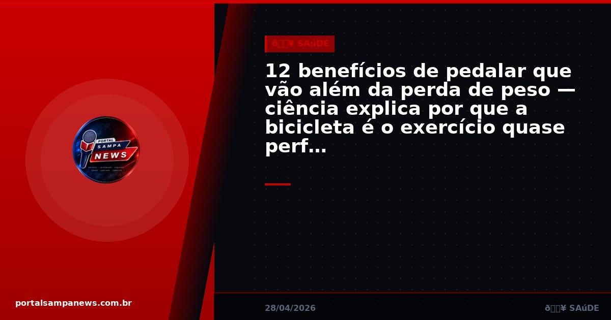 12 benefícios de pedalar que vão além da perda de peso — ciência explica por que a bicicleta é o exercício quase perfeito