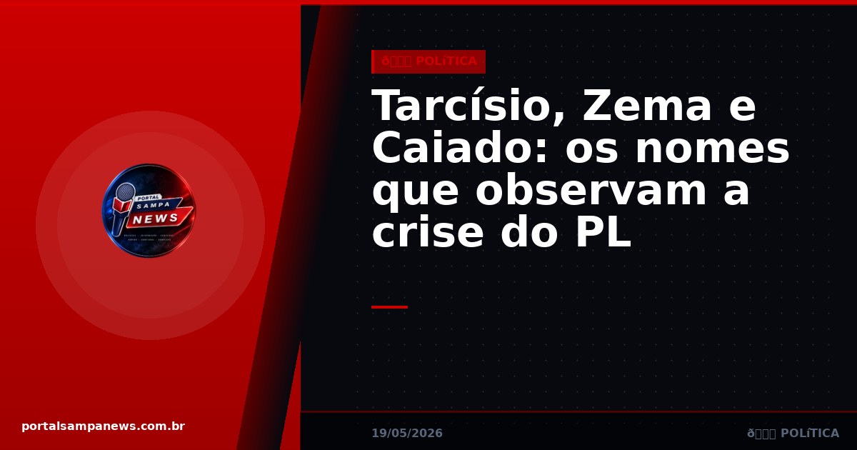 Tarcísio, Zema e Caiado: os nomes que observam a crise do PL
