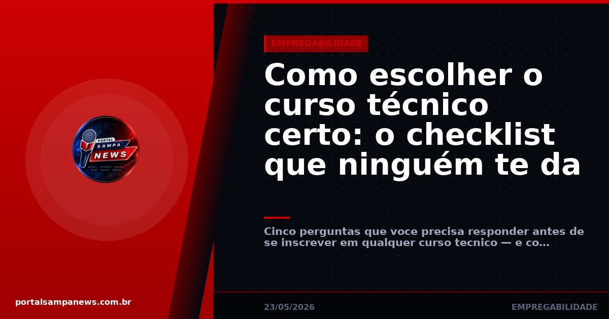 Como escolher o curso técnico certo: o checklist que ninguém te da