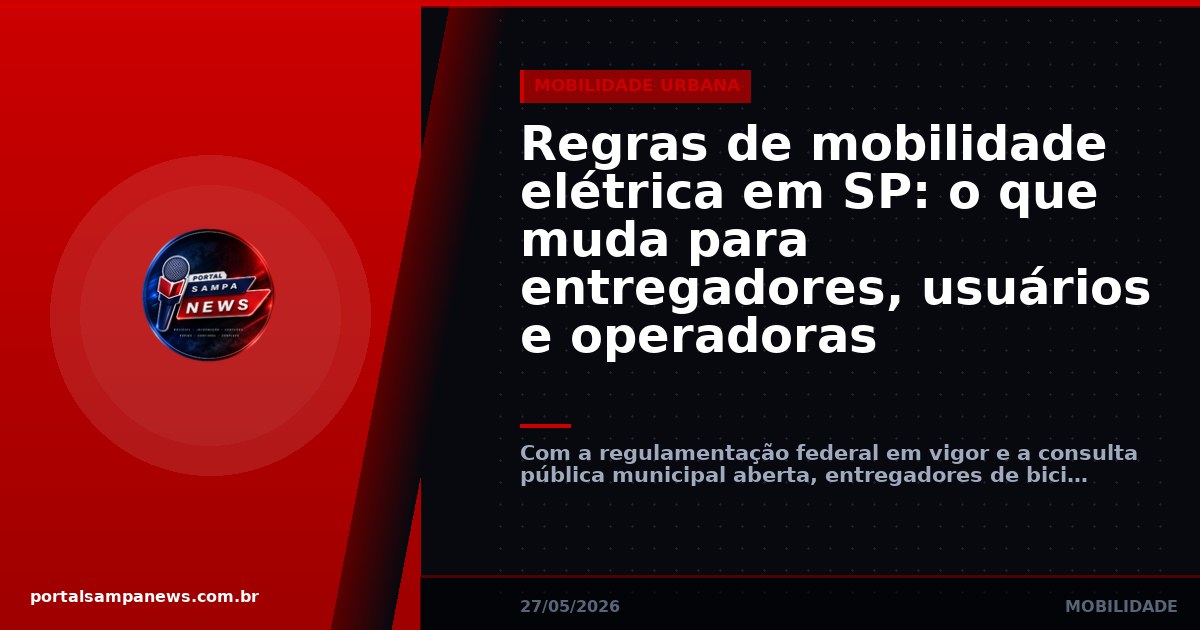 Regras de mobilidade elétrica em SP: o que muda para entregadores, usuários e operadoras