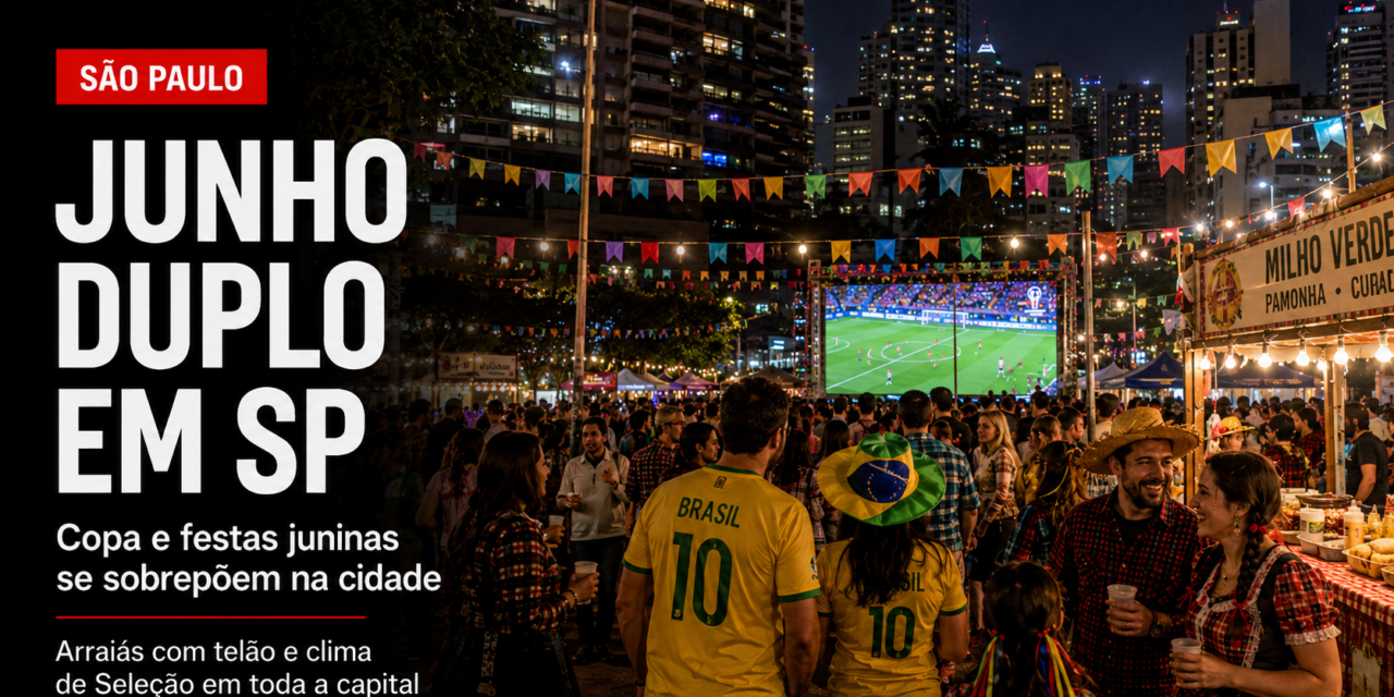 Junho duplo em SP: como a Copa e as festas juninas se sobrepõem na cidade