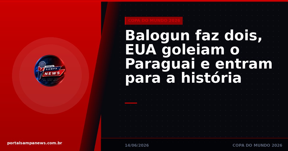 Balogun faz dois, EUA goleiam o Paraguai e entram para a história