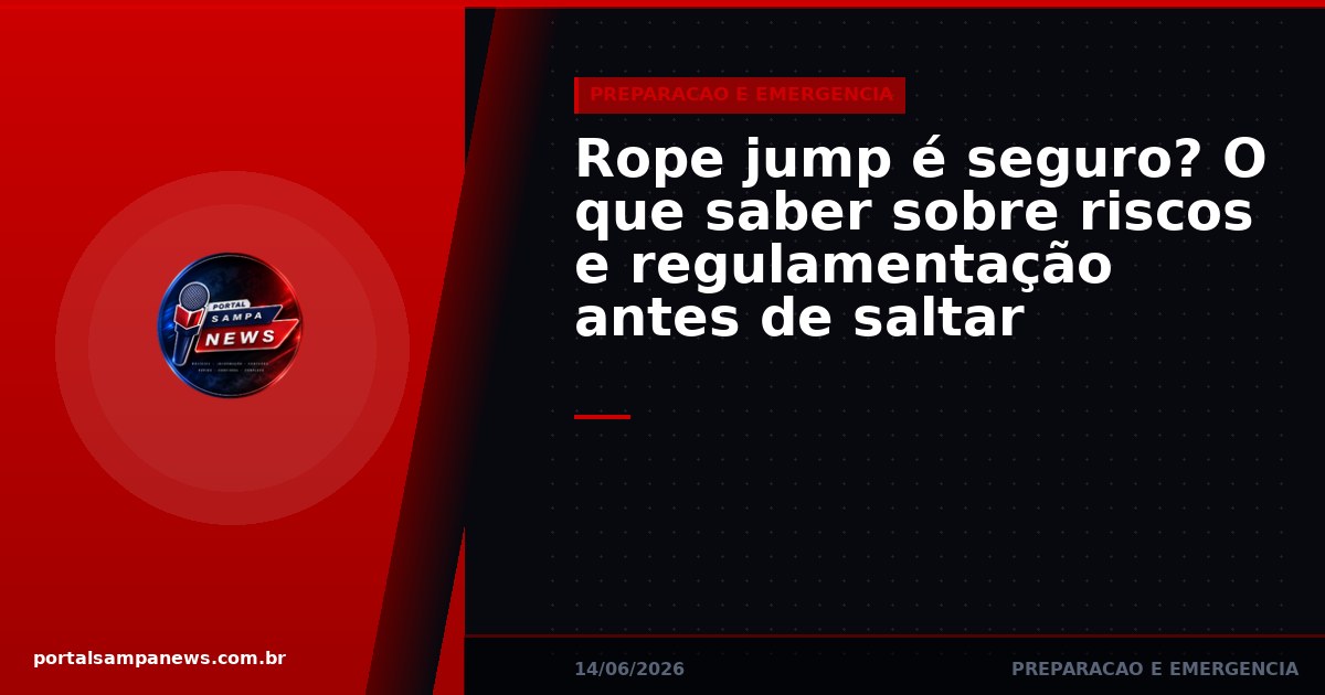 Rope jump é seguro? O que saber sobre riscos e regulamentação antes de saltar