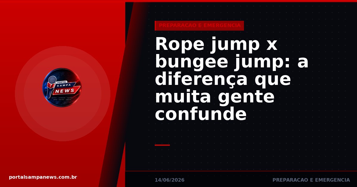 Rope jump x bungee jump: a diferença que muita gente confunde