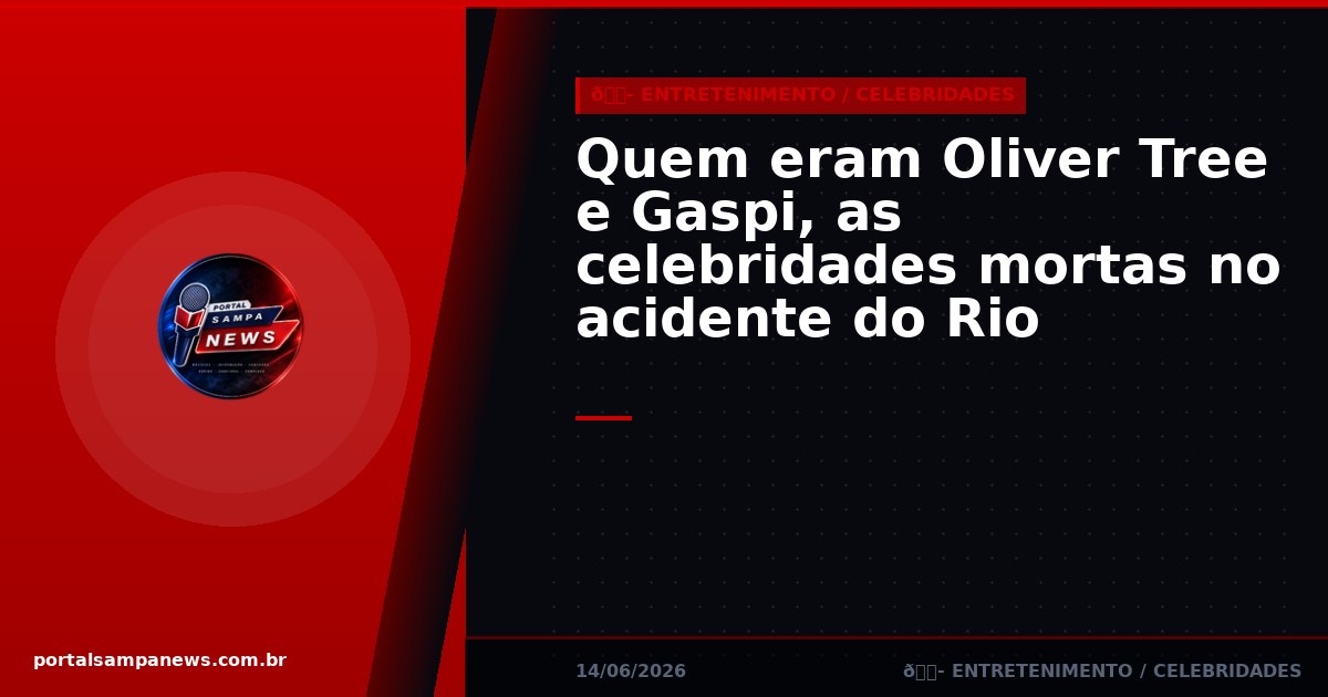 Quem eram Oliver Tree e Gaspi, as celebridades mortas no acidente do Rio